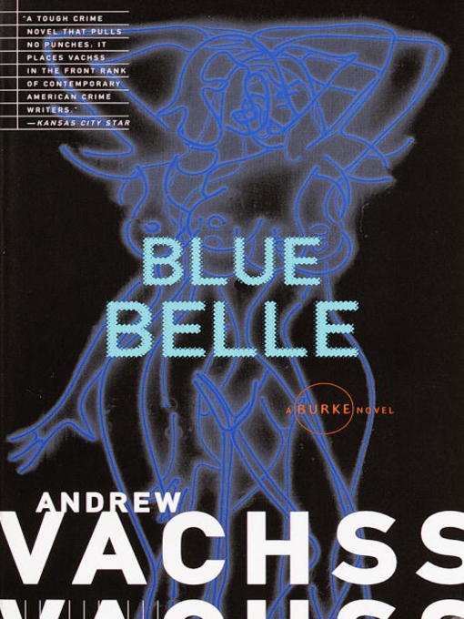 Title details for Blue Belle by Andrew Vachss - Available
